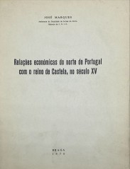 RELAÇÕES ECONÓMICAS DO NORTE DE PORTUGAL COM O REINO DE CASTELA, NO SÉCULO XV.